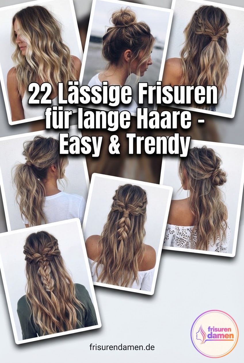 22 Lässige Frisuren für lange Haare - Easy & Trendy